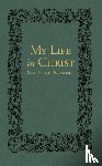 Sergiev, Ivan Ilyich, Goulaeff, E.E. - My Life in Christ