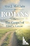McClain, Alva J. - Romans the Gospel of God's Grace