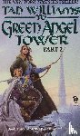 Tad Williams - To Green Angel Tower