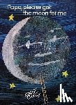 Carle, Eric - Carle, E: Papa, Please Get the Moon for Me