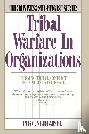 Peg C. Neuhauser - Tribal Warfare in Organizations