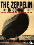Robinson, Douglas H. - The Zeppelin in Combat