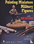 Davidson, Mike - Painting Miniature Military Figures