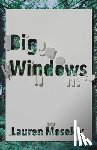 Moseley, Lauren - Big Windows