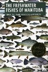 Stewart, Kenneth, Watkinson, Douglas - Freshwater Fishes of Manitoba
