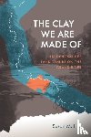 Hill, Susan M. - The Clay We Are Made Of