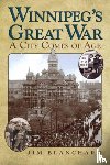 Blanchard, Jim - Winnipeg's Great War