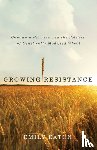 Eaton, Emily - Growing Resistance