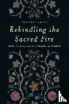 Fiola, Chantal - Rekindling the Sacred Fire