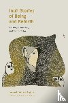 d'Anglure, Bernard Saladin - Inuit Stories of Being and Rebirth