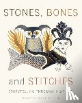 Falconer, Shelley, White, Shawna - Stones, Bones and Stitches