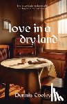 Cooley, Dennis - Love in a Dry Land