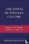 Dooyeweerd, Herman - Dooyeweerd, H: Roots of Western Culture