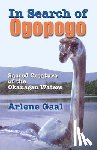 Gaal, Arlene - In Search of Ogopogo