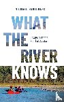 Engelhard, Michael - What the River Knows