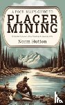 Hutton, Norm - A Poor Man's Guide to Placer Mining