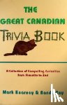 Ray, Randy, Kearney, Mark - The Great Canadian Trivia Book