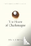 Lilburn, Tim - The House of Charlemagne