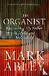 Abley, Mark - The Organist