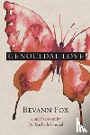Fox, Bevann - Genocidal Love
