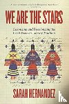 Hernandez, Sarah - We Are the Stars