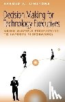 Linstone, Harold A. - Decision Making for Technology Executives