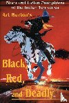 Burton, Arthur T - Black, Red and Deadly