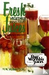 Walker, Norman W. - Fresh Vegetable and Fruit Juices