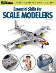Skinner, Aaron - Essential Skills for Scale Modelers