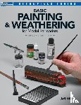 Wilson, Jeff - Basic Painting & Weathering for Model Railroaders