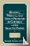 Orton, Samuel Torrey - Reading, Writing, and Speech Problems in Children and Selected Papers