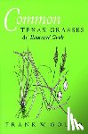 Gould, Frank W., Hatch, Stephan L. - Common Texas Grasses-An Illustrated Guide