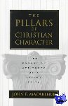 MacArthur, John - The Pillars of Christian Character