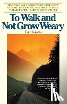 Sciacca, Fran - To Walk and Not Grow Weary