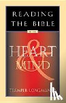 Longman, Tremper - Reading the Bible with Heart & Mind