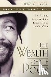 JAMES, LARRY M. - THE WEALTH OF THE POOR: HOW VALUING EVER