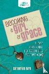 Bird, Catherine - Becoming a Girl of Grace