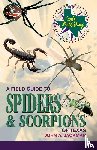 Jackman, John A. - A Field Guide to Spiders and Scorpions of Texas