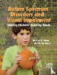 Gense, Marilyn H, Gense, D Jay - Autism Spectrum Disorders and Visual Impairment