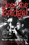 O'Kane, Richard - Clear the Bridge!
