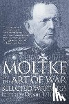  - Moltke on the Art of War