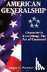 Puryear, Edgar - American Generalship