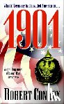 Conroy, Robert - 1901: A Thrilling Novel of a War That Never Was