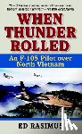 Ed Rasimus - When Thunder Rolled