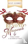 Eichman, Nancy - Beyond the Masquerade