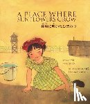 Lee-Tai, Amy - A Place Where Sunflowers Grow =: Sabaku Ni Saita Himawari