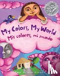Gonzalez, Maya - My Colors, My World / MIS Colores, Mi Mundo