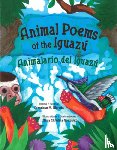 Alarcón, Francisco X. - Animal Poems of the Iguazú / Animalario del Iguazú