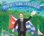 Otheguy, Emma - Martí's Song for Freedom: Martí Y Sus Versos Por La Libertad