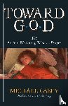 Casey, Michael - Toward God